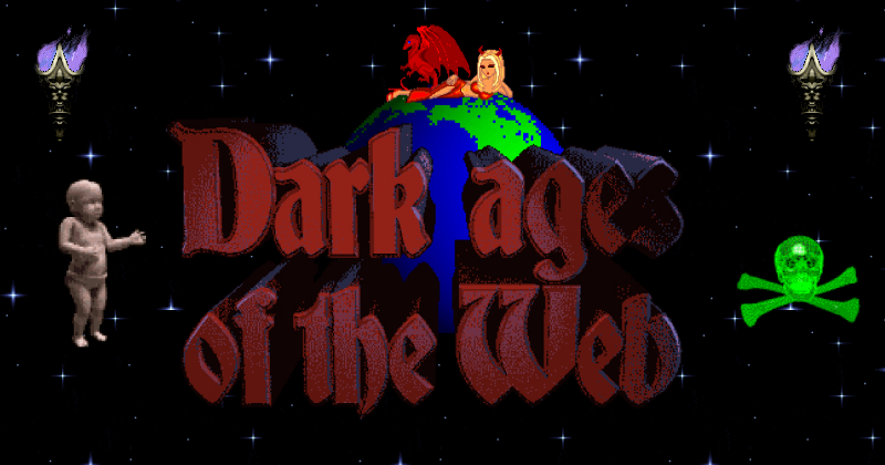 Dark Ages of the Web